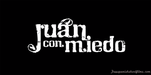 Juan Con Miedo