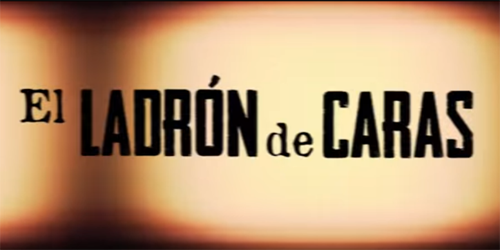 El Ladron De Caras