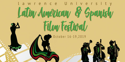 Latin American and Spanish Film Festival at Lawrence University 2019
